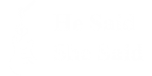 He Said She Said